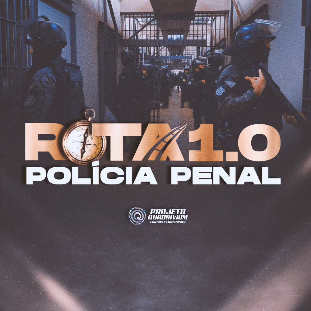 ROTA 1.0 – POLÍCIA PENAL BA