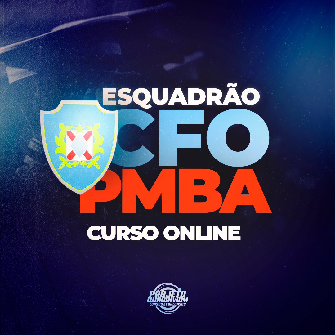 ESQUADRÃO CFO/PMBA – CURSO ONLINE