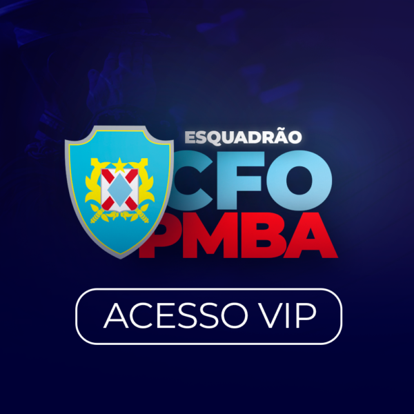 Acesso VIP (CFO PMBA) - Policia Militar da Bahia