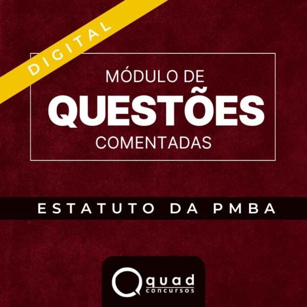 Módulo de Questões Comentadas – Estatuto da Polícia Militar da Bahia (Digital)