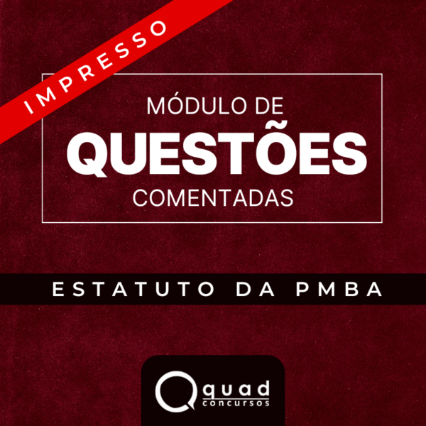 Módulo de Questões Comentadas – Estatuto da Polícia Militar da Bahia (Impresso)