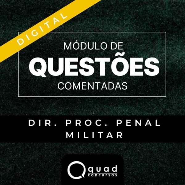 Módulo de Questões Comentadas – Processo Penal Militar (Digital)