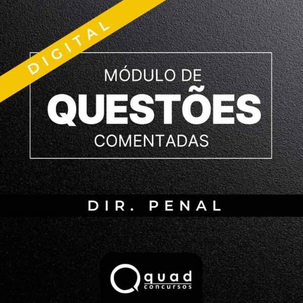Módulo de Questões Comentadas – Direito Penal (Digital)