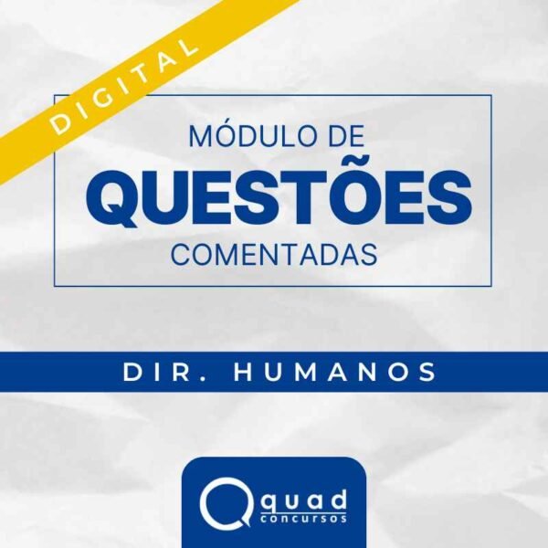 Módulo de Questões Comentadas – Direitos Humanos (Digital)