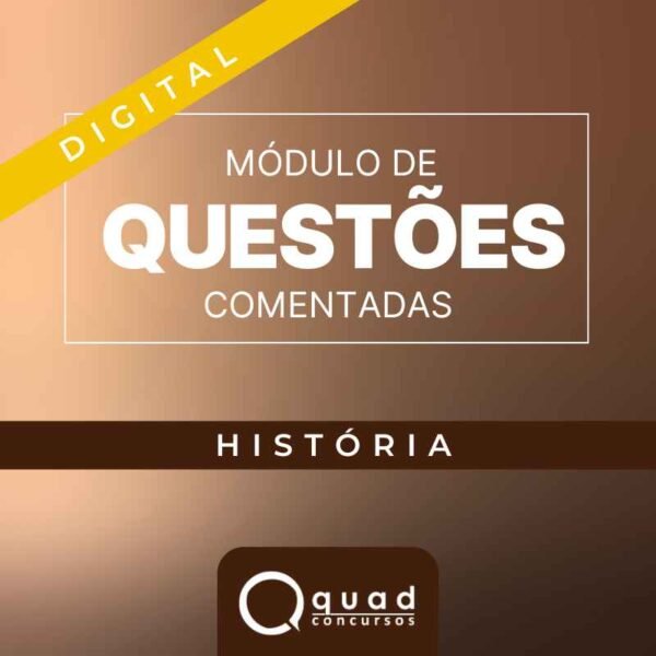 Módulo de Questões Comentadas – História (Digital)