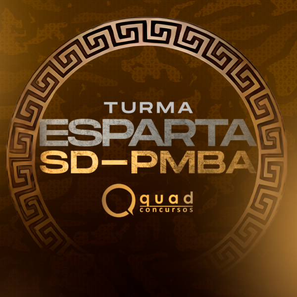 TURMA ESPARTA - SD PMBA PRESENCIAL - MANHÃ