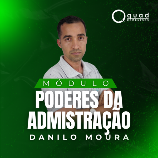 Módulo de Poderes Da Administração - Digital