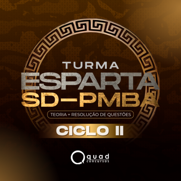 TURMA ESPARTA - SD PMBA PRESENCIAL CICLO 2 (LOTE 01)